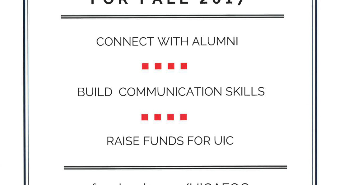 Student Outreach Representatives are being hired by the Alumni and Friends Outreach Center for Fall 2017. Call 312-585-9100 to learn more and apply.