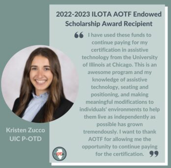 Kristen Zucco 2022-2023 ILOTA AOTF Endowed Scholarship Recipient
                  