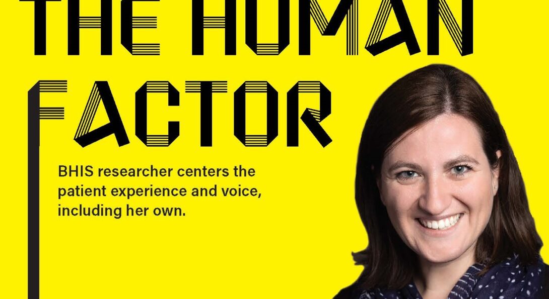 The human factor: BHIS researcher centers the patience experience and voice, including her own