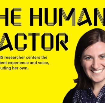 The human factor: BHIS researcher centers the patience experience and voice, including her own
                  